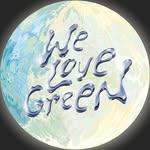 We Love Green