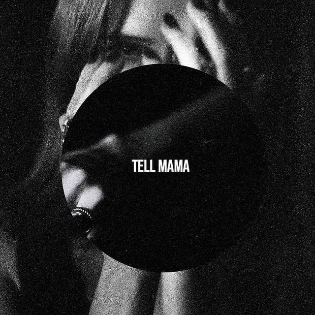 Tell Mama