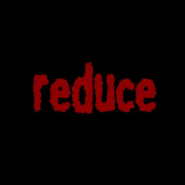 Reduce