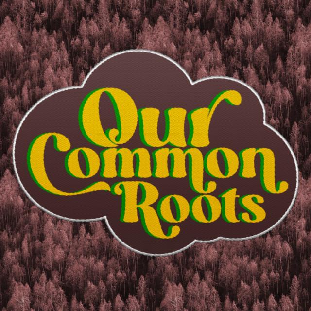Our Common Roots