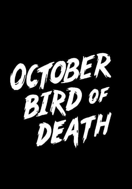 October Bird Of Death