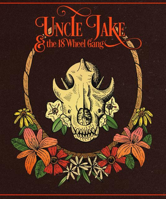 Uncle Jake & the 18 Wheel Gang