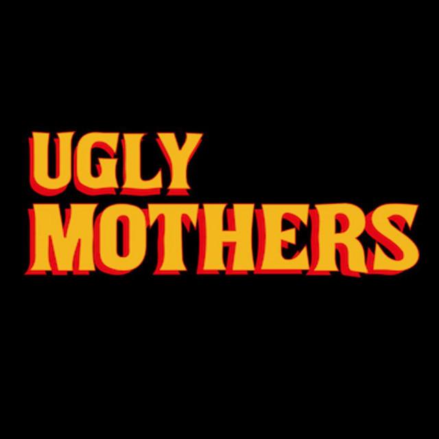 Ugly Mothers