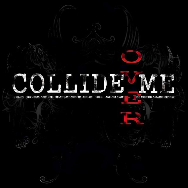 Collide Over Me