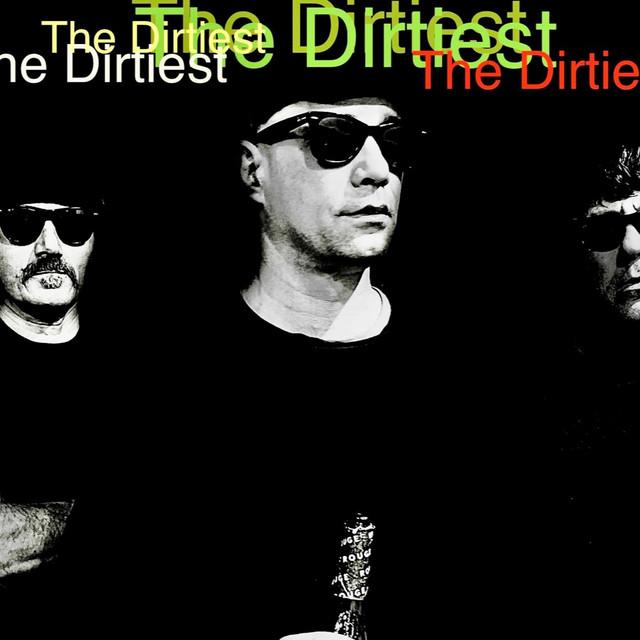 The Dirtiest