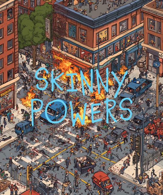 Skinny Powers