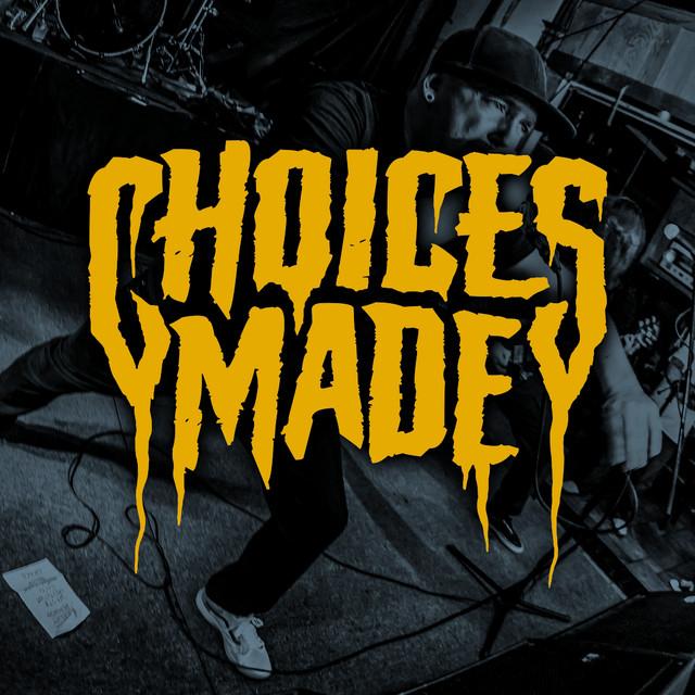 Choices Made