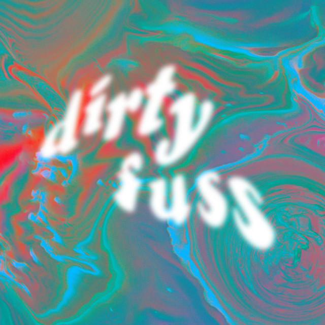 Dirty Fuss