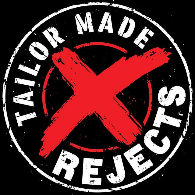 Tailor Made Rejects