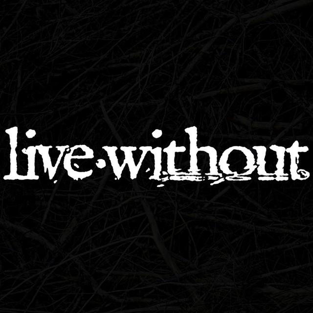 Live Without
