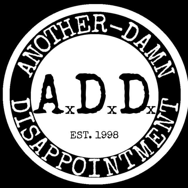 Another Damn Disappointment (A.D.D.)