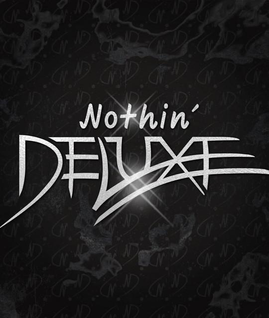 Nothin' Deluxe