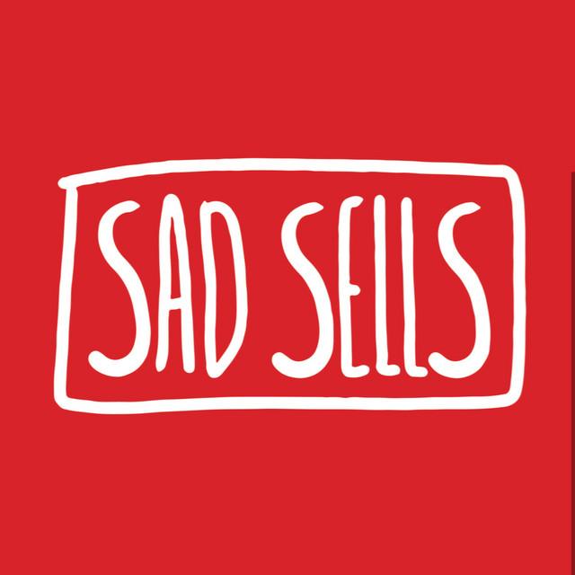 Sad Sells