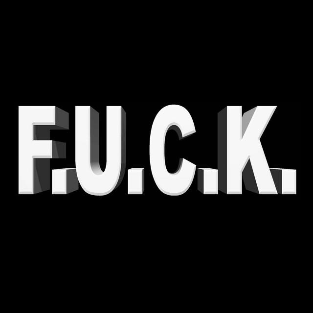 F.U.C.K.