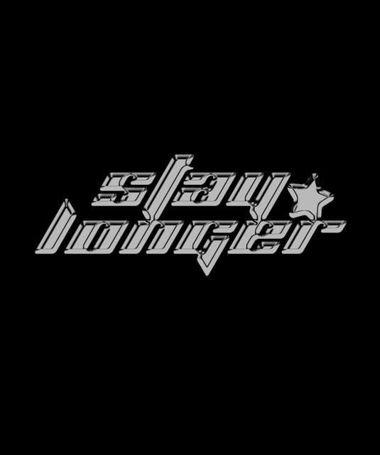 STAY LONGER
