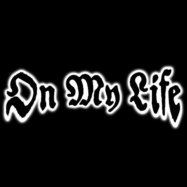 On My Life