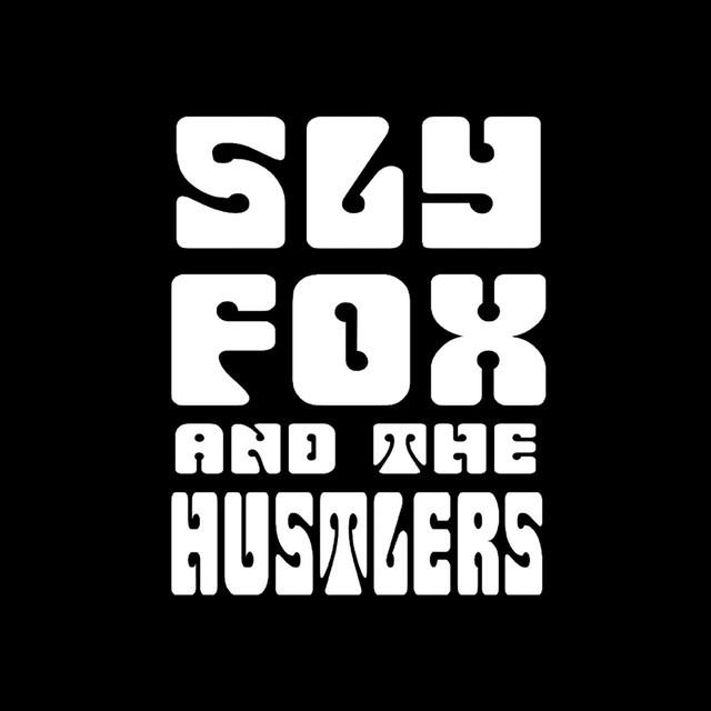 Sly Fox and the Hustlers