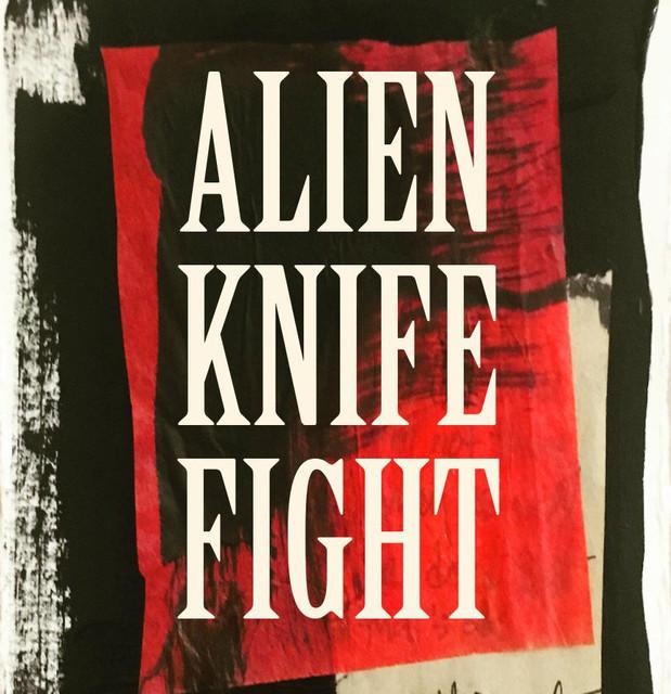 Alien Knife Fight