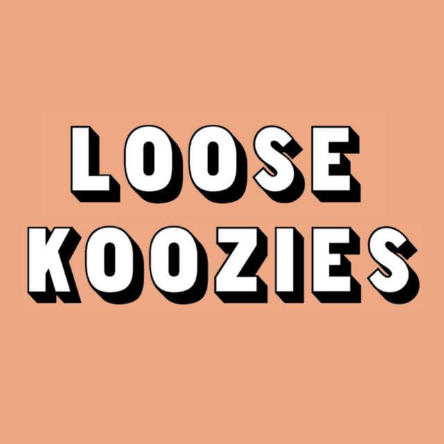 Loose Koozies