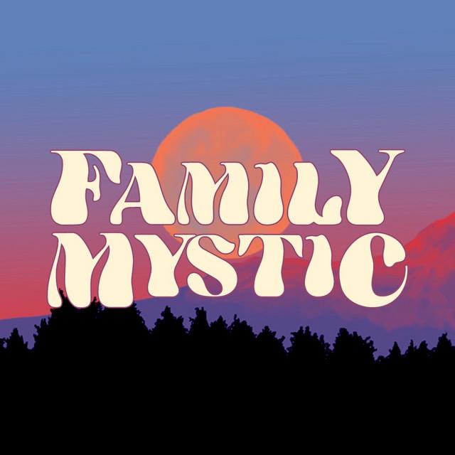 Family Mystic