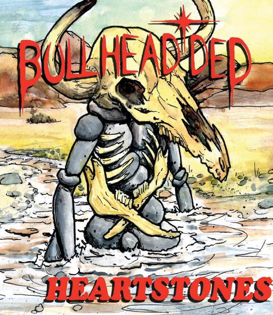Bullhead*ded