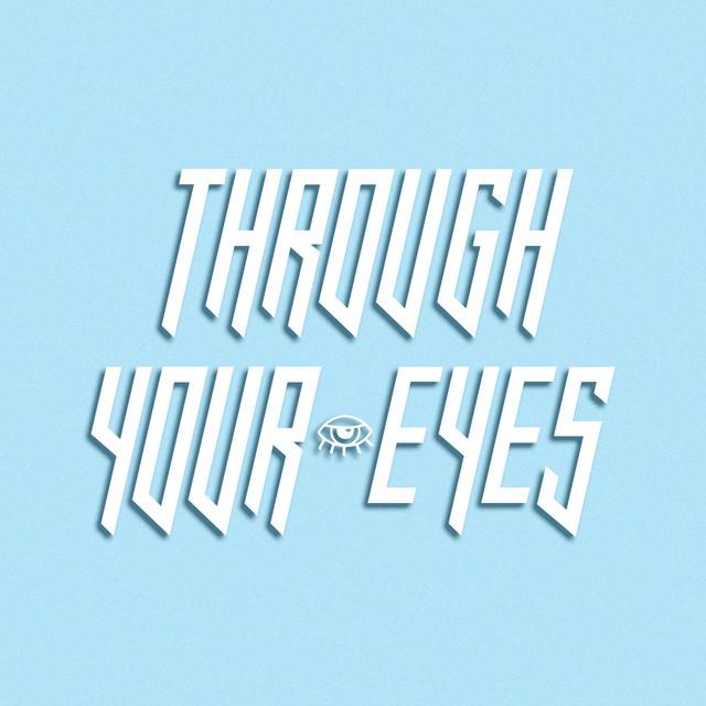 Through Your Eyes