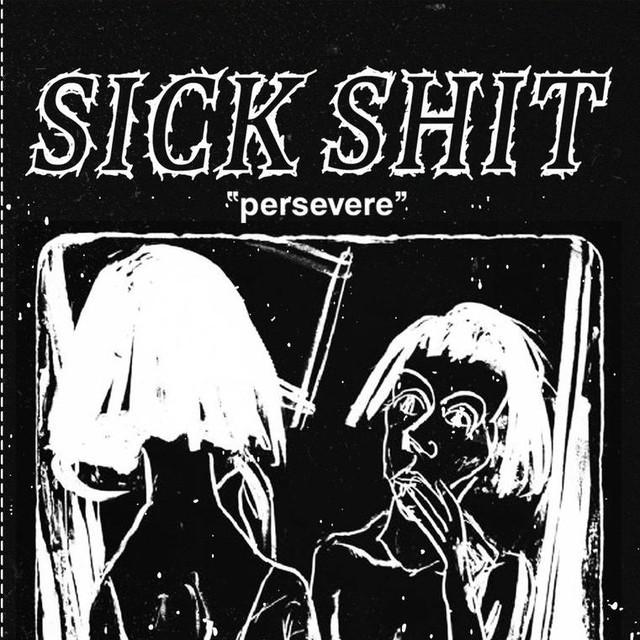 Sick Shit