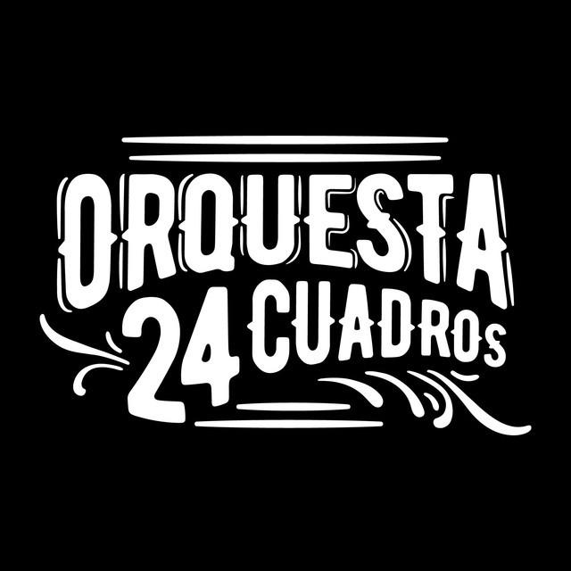 Orquesta 24 Cuadros