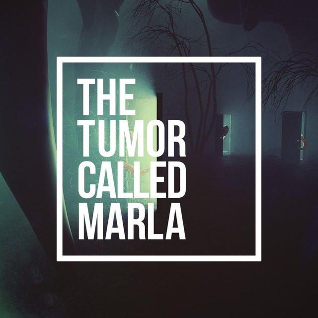 The Tumor Called Marla