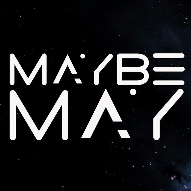 Maybe May