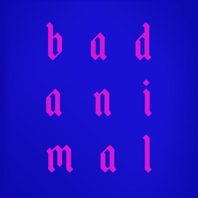 Bad Animal
