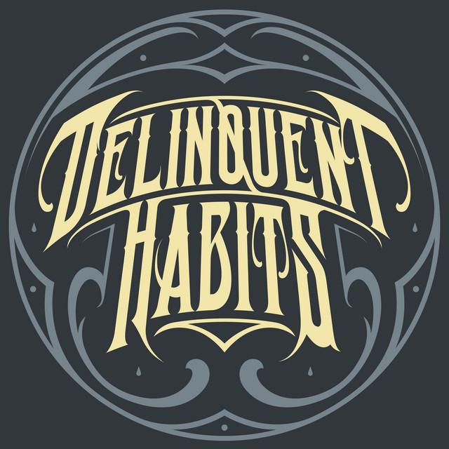 Delinquent Habits