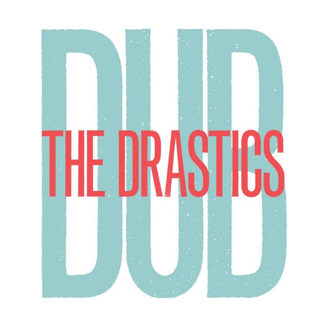 The Drastics