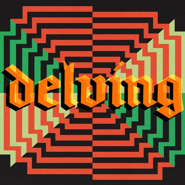 delving