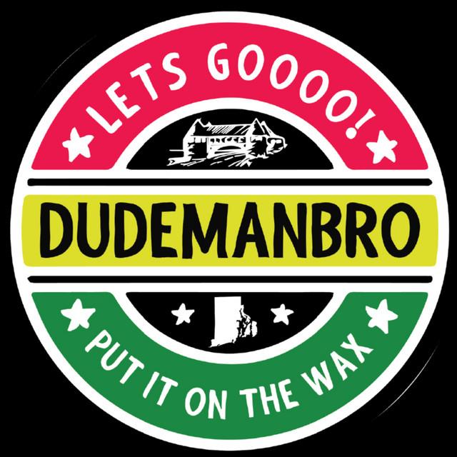 Dudemanbro