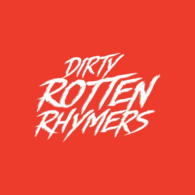 Dirty Rotten Rhymers