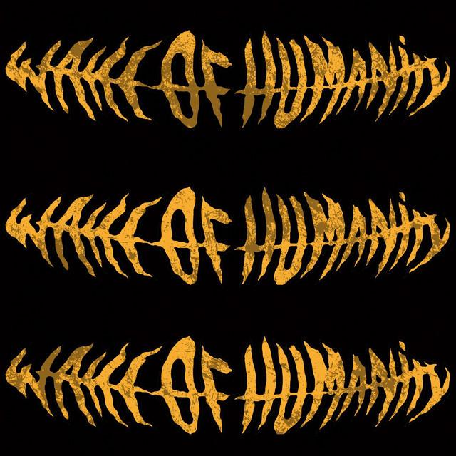 Wake of Humanity