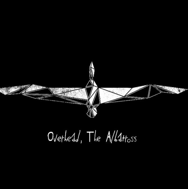 Overhead, The Albatross