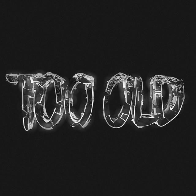 Too Old
