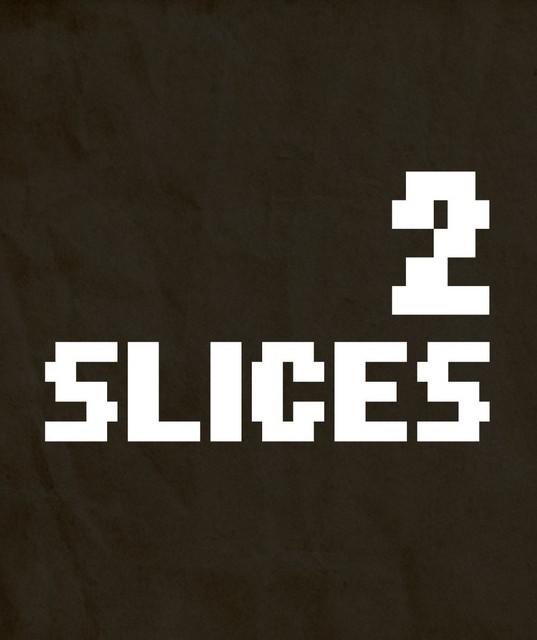 2 Slices