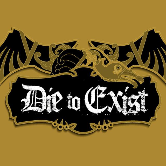 Die to Exist