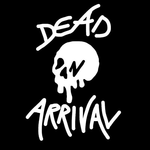 DEAD ON ARRIVAL