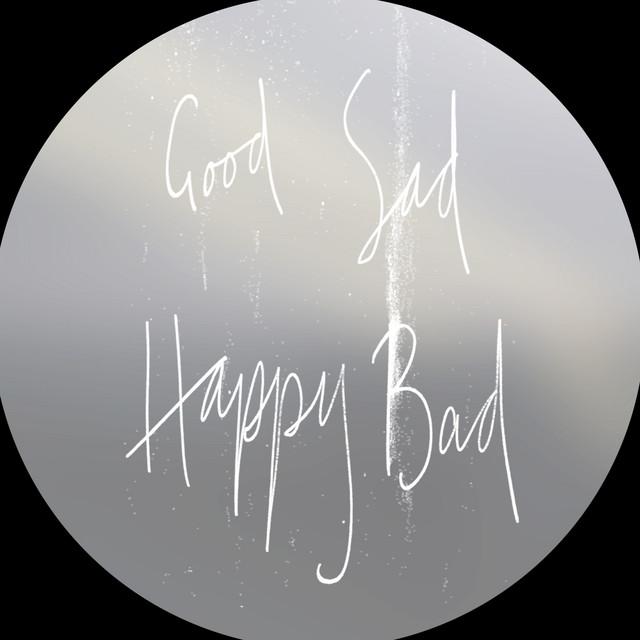 Good Sad Happy Bad