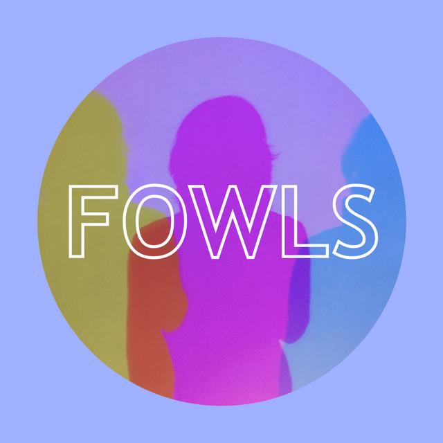Fowls
