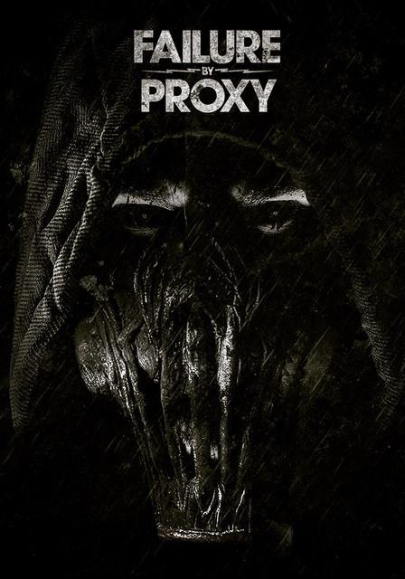 Failure by Proxy