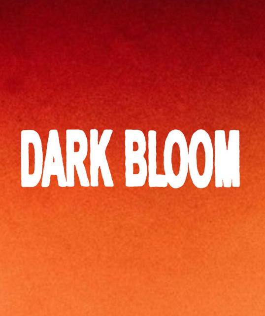Dark Bloom