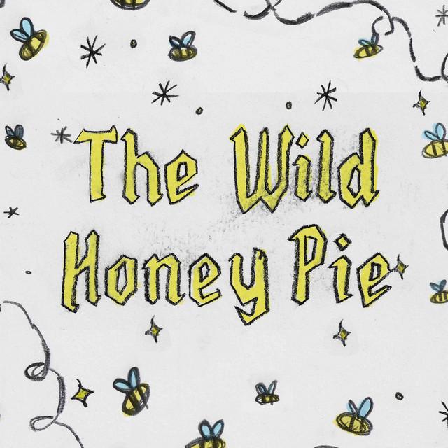 The Wild Honey Pie