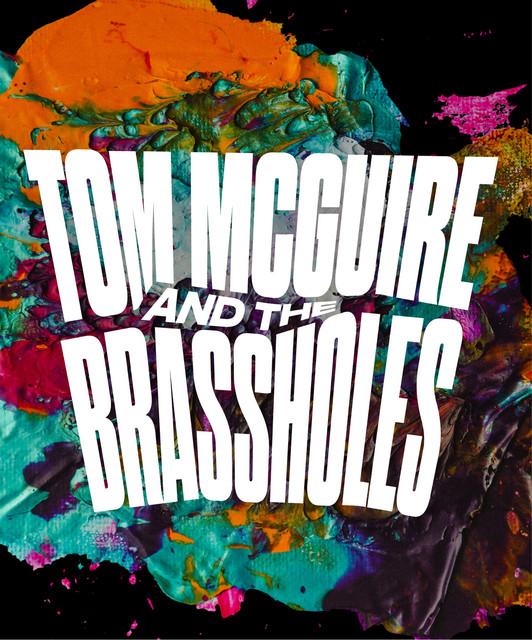 Tom McGuire & the Brassholes