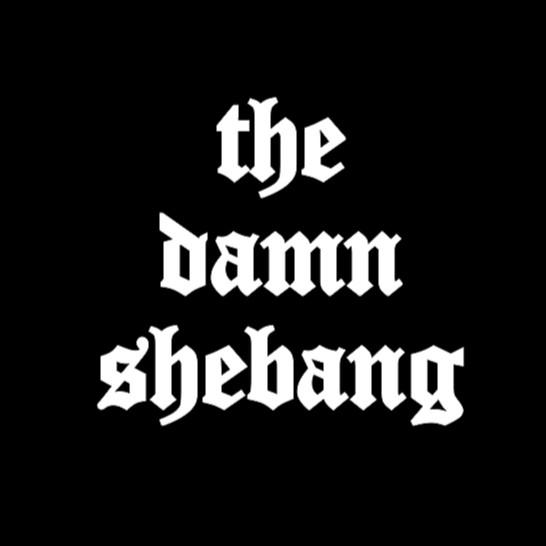 The Damn Shebang