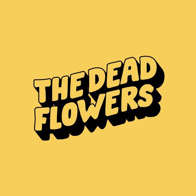 The Dead Flowers